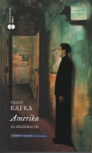 Amerika - Az elkallódott fiú - Időkapu könyvek