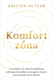 Komfortzóna - A személyes tér, ahol hozzáférhetsz erőd igazi forrásához és nyugodt, kreatív, stresszmentes életet élhets