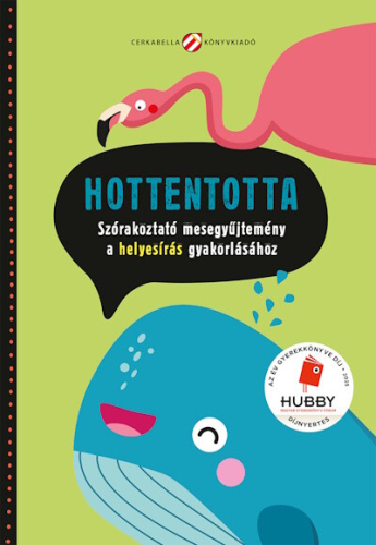 Hottentotta - Szórakoztató mesegyűjtemény a helyesírás gyakorlásához