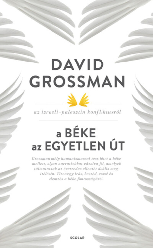A béke az egyetlen út - David Grossman az izraeli-palesztin konfliktusról