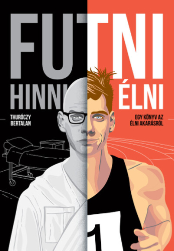 Futni, hinni, élni - Egy könyv az élni akarásról (új kiadás)