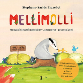 Mellimolli - Mozgásfejlesztő mesekönyv szenzoros gyerekeknek