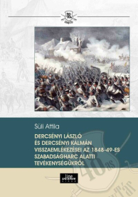 Dercsényi Laszló és Dercsényi Kálmán visszaemlékezései az 1848-49-es szabadságharc alatti tevékenységükről - 48-as Könyv