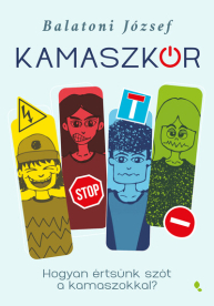 Kamaszkór - Hogyan értsünk szót a kamaszokkal?