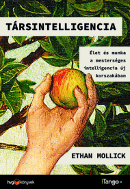 *Társintelligencia - Élet és munka a mesterséges intelligencia új korszakában