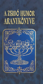 A zsidó humor aranykönyve (új kiadás)