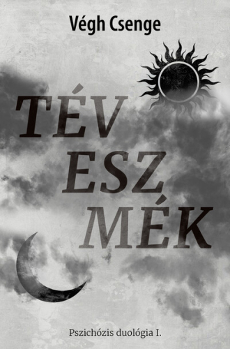 Téveszmék - Pszichózis-duológia I.