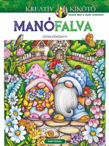 Manófalva - Színezőkönyv - Kreatív kikötő