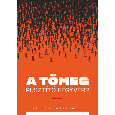 A tömeg pusztító fegyver? - A migrációs nyomás mint külügyi stratégia