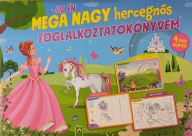 Az én MEGA NAGY hercegnős foglalkoztatókönyvem - 4 éves kortól