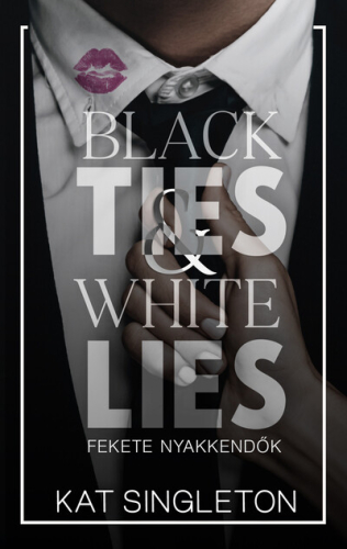 Black Ties & White Lies - Fekete nyakkendők (éldekorált)