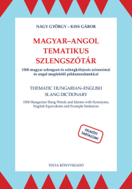 Magyar-angol tematikus szlengszótár - 1500 magyar szlengszó és szlengkifejezés szinonimái és angol megfelelői - HÍD szót