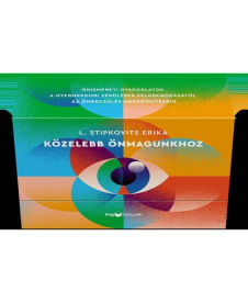 Közelebb önmagunkhoz - Önismereti gyakorlatok a gyermekkori sérülések feldolgozásától az önbecsülés megerősítéséig - Kár