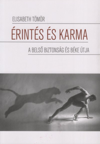 Érintés és karma - A belső biztonság és béke útja (4. kiadás)