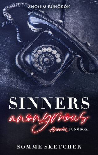 Sinners Anonymous - Anonim bűnösök (éldekorált)