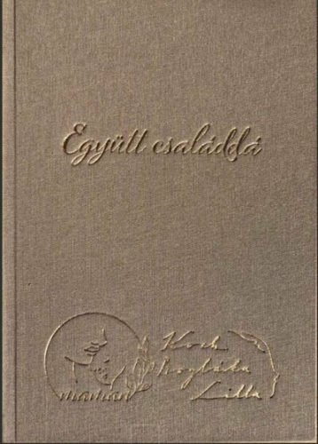 Együtt családdá - Önismereti napló szülővé válás előtt álló pároknak
