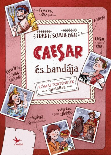 Caesar és bandája - Római történetek újratöltve (5. kiadás)