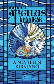 A névtelen királynő - Argilus krónikák 1.