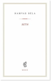 Seth - Kereszténység és hagyomány - Hamvas Béla kiskönyvtár 15.