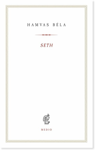 Seth - Kereszténység és hagyomány - Hamvas Béla kiskönyvtár 15.