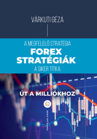 Forex-stratégiák - A megfelelő stratégia a siker titka (2. kiadás)