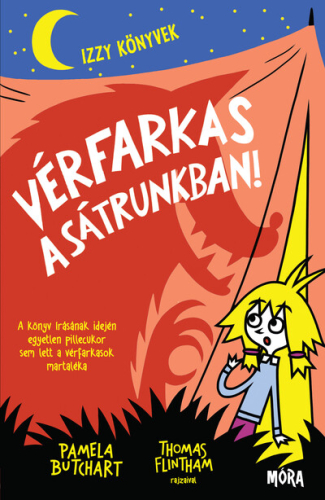 Vérfarkas a sátrunkban! - Izzy könyvek 5.