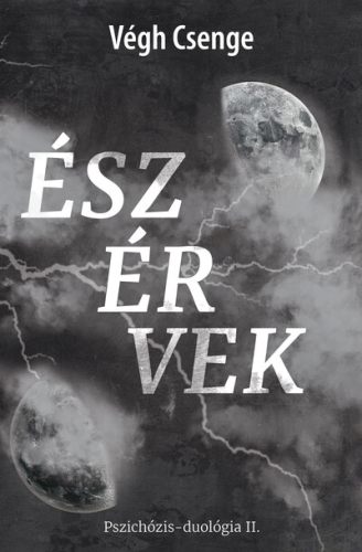 Észérvek - Pszichózis-duológia II.