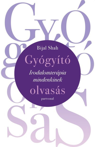 Gyógyító olvasás - Irodalomterápia mindenkinek