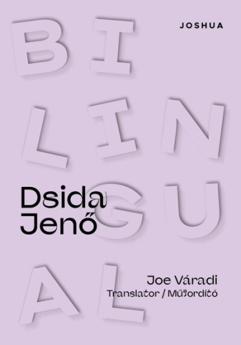 Bilingual Dsida Jenő - Dsida Jenő versei angol és magyar nyelven