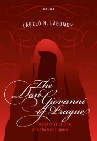 THE DON GIOVANNI OF PRAGUE - Or Two Stories Of One And The Same Opera
