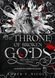 The Throne of Broken Gods - Megtört istenek trónja (éldekorált)