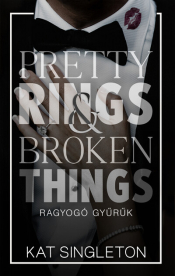 Pretty Rings & Broken Things - Ragyogó gyűrűk (éldekorált)