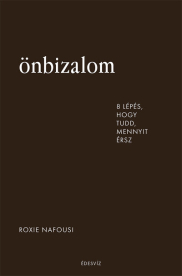 Önbizalom - 8 lépés, hogy tudd, mennyit érsz
