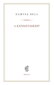 A káposztáskert - Hamvas Béla kiskönyvtár 16.