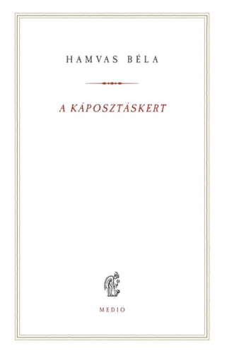 A káposztáskert - Hamvas Béla kiskönyvtár 16.