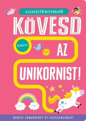 Ujjvezető nyitogató - Kövesd az unikornist! - Keress tündéreket és egyszarvúakat!