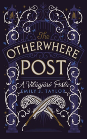 The Otherwhere Post - A Világjáró Posta (éldekorált)