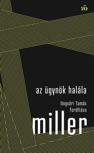 Az ügynök halála - Ungvári Tamás fordítása - Színház az egész