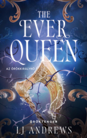 The Ever Queen - Az örökkirálynő (éldekorált)