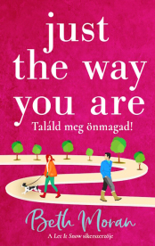 Just The Way You Are - Találd meg önmagad (éldekorált)