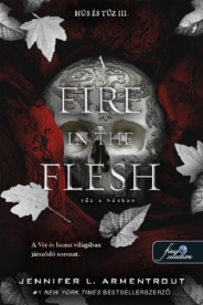 A Fire in the Flesh - Tűz a húsban - Hús és Tűz III.