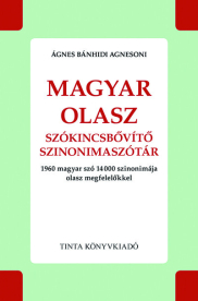 Magyar-olasz szókincsbővítő szinonimaszótár - 1960 magyar szó 14000 szinonimája olasz megfelelőkkel - Híd szótárak