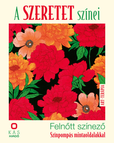 A szeretet színei - Felnőtt színező - Színpompás mintaoldalakkal