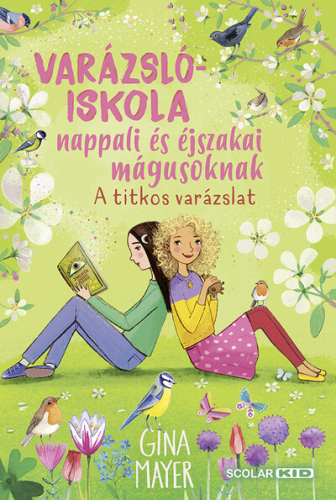 A titkos varázslat - Varázslóiskola nappali és éjszakai mágusoknak 4.