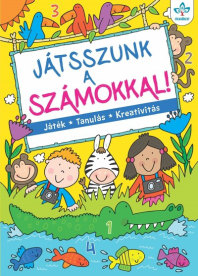 Játsszunk a számokkal! - Játék, tanulás, kreativitás (új kiadás)