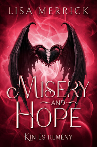 Misery and Hope - Kín és Remény