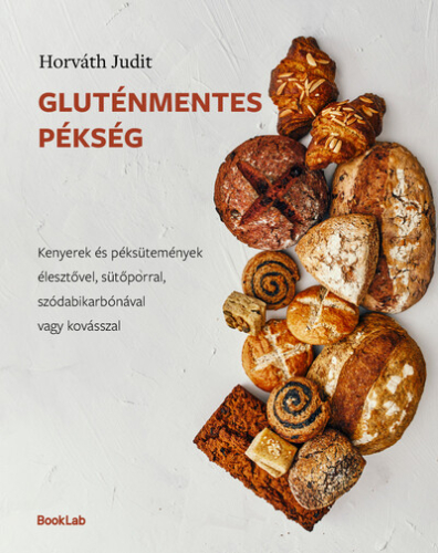 Gluténmentes pékség - Kenyerek és péksütemények élesztővel, sütőporral, szódabikarbónával vagy kovásszal