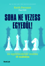 Soha ne vezess egyedül! - Az együttműködő vezetés 10 szabálya
