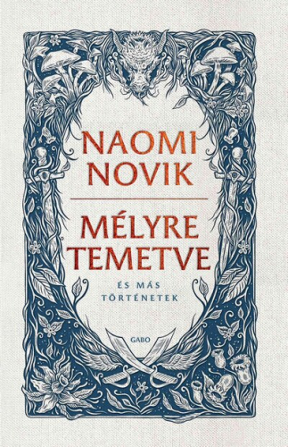 Mélyre temetve - és más történetek