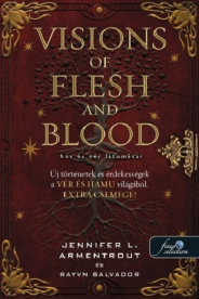Visions of Flesh and Blood - Hús és vér látomásai - A vér és hamu világából